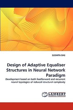 portada design of adaptive equaliser structures in neural network paradigm (en Inglés)