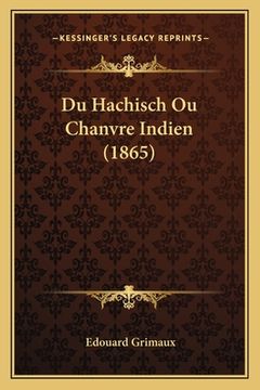 portada Du Hachisch Ou Chanvre Indien (1865) (en Francés)
