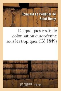 portada de Quelques Essais de Colonisation Européenne Sous Les Tropiques