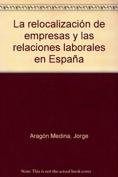 portada La relocalización de empresas y las relaciones laborales en España