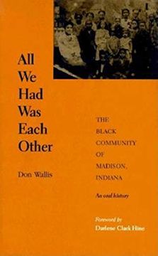 portada All we had was Each Other: The Black Community of Madison, Indiana (Blacks in the Diaspora) (in English)