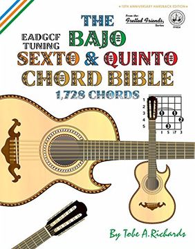 portada The Bajo Sexto & Quinto Chord Bible: EADGCF & ADGCF Standard Tuings 1,728 Chords (Fretted Friends Series)