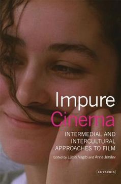 portada Impure Cinema: Intermedial and Intercultural Approaches to Film