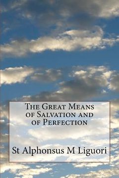 portada The Great Means of Salvation and of Perfection
