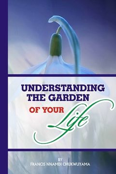 portada understanding the garden of your life (en Inglés)