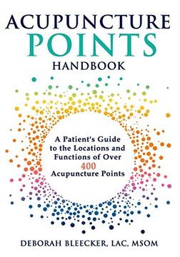 portada Acupuncture Points Handbook: A Patient'S Guide to the Locations and Functions of Over 400 Acupuncture Points: 1 (Natural Medicine) 