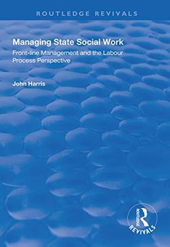 portada Managing State Social Work: Front-Line Management and the Labour Process Perspective (in English)