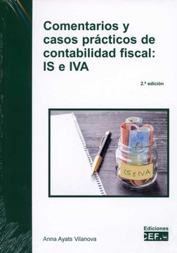 portada Comentarios y Casos Practicos de Contabilidad Fiscal: Is e iva
