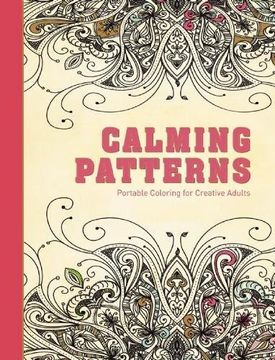 portada Calming Patterns: Portable Coloring for Creative Adults (Adult Coloring Books)