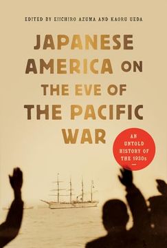 portada Japanese America on the eve of the Pacific War: An Untold History of the 1930S