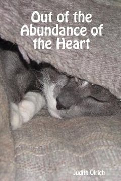 portada Out of the Abundance of the Heart (in English)