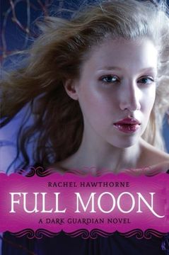 portada Full Moon (Dark Guardian, Book 2) (en Inglés)