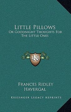 portada little pillows: or goodnight thoughts for the little ones (in English)