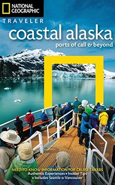 portada National Geographic Traveler: Coastal Alaska: Ports of Call and Beyond (en Inglés)