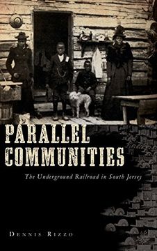 portada Parallel Communities: The Underground Railroad in South Jersey (en Inglés)