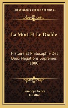 portada La Mort Et Le Diable: Histoire Et Philosophie Des Deux Negations Supremes (1880) (en Francés)