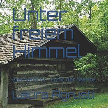 portada Unter Freiem Himmel: Sternenlicht - Licht der Sterne (en Alemán)