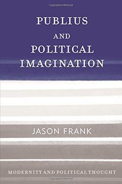 portada Publius and Political Imagination (Modernity and Political Thought)