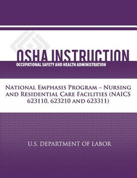 portada OSHA Instruction: National Emphasis Program - Nursing and Residential Care Facilities (NAICS 623110, 623210, 623311) (in English)