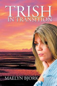 portada Trish in Transition (en Inglés)