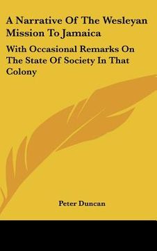 portada a narrative of the wesleyan mission to jamaica: with occasional remarks on the state of society in that colony