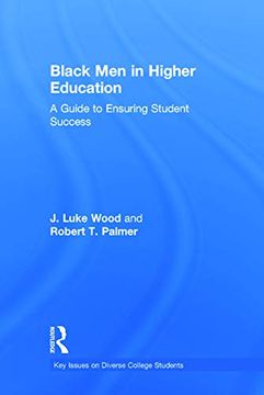 portada Black men in Higher Education: A Guide to Ensuring Student Success (Key Issues on Diverse College Students) (en Inglés)
