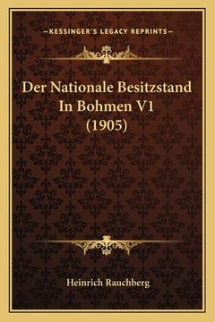 portada Der Nationale Besitzstand In Bohmen V1 (1905) (en Alemán)