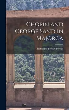 portada Chopin and George Sand in Majorca (en Inglés)