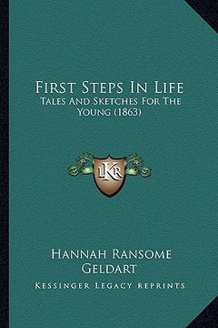 portada first steps in life: tales and sketches for the young (1863) (en Inglés)