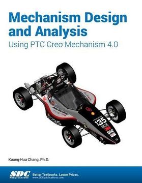 portada Mechanism Design and Analysis Using Ptc Creo Mechanism 4.0 (en Inglés)