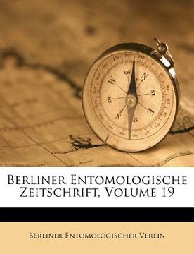 portada berliner entomologische zeitschrift, volume 19