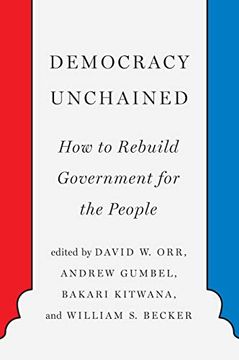 portada Democracy Unchained: How to Rebuild Government for the People (en Inglés)