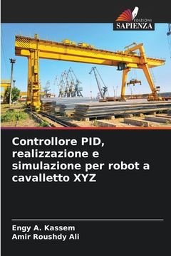 portada Controllore PID, realizzazione e simulazione per robot a cavalletto XYZ (en Italiano)