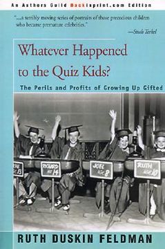 portada whatever happened to the quiz kids?: the perils and profits of growing up gifted (in English)