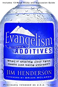portada Evangelism Without Additives: What if Sharing Your Faith Meant Just Being Yourself? 