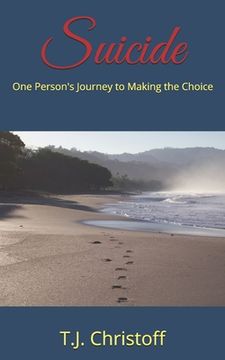 portada Suicide: One Person's Journey to Making the Choice