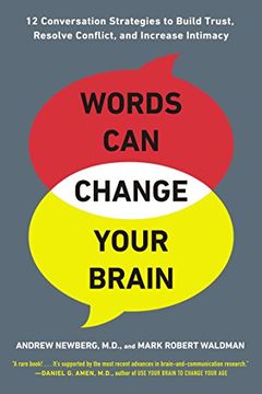 portada Words can Change Your Brain: 12 Conversation Strategies to Build Trust, Resolve Conflict, and Increase Intimacy (en Inglés)