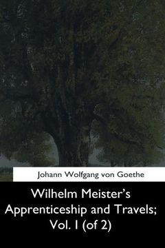 portada Wilhelm Meister's Apprenticeship and Travels, Vol. I (of 2) (en Inglés)