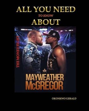 portada Everything you need to know about Floyd Mayweather vs Conor McGregor: The Money Fight: Volume 1 (Boxing)