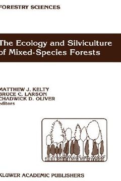 portada the ecology and silviculture of mixed-species forests: a festschrift for david m. smith (in English)