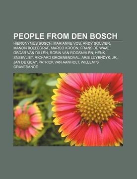 portada people from den bosch: hieronymus bosch, marianne vos, andy souwer, manon bollegraf, marco kroon, frans de waal, oscar van dillen