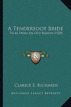 portada a tenderfoot bride: tales from an old ranch (1920) (en Inglés)