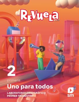 portada Globalizado uno Para Todos 2º Educadion Primaria Primer Trimestre Proyecto Revuela ed 2023 mec