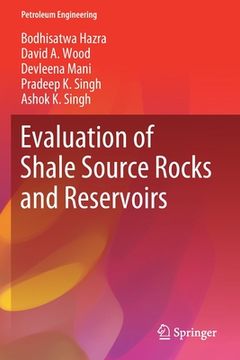portada Evaluation of Shale Source Rocks and Reservoirs (en Inglés)