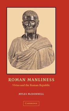portada Roman Manliness Hardback: "Virtus" and the Roman Republic (en Inglés)