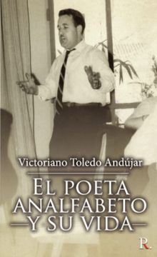 portada El Poeta Analfabeto y su Vida (in Spanish)