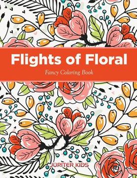 portada Flights of Floral Fancy Coloring Book (in English)