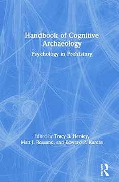 portada Handbook of Cognitive Archaeology: Psychology in Prehistory (en Inglés)