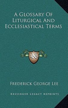 portada a glossary of liturgical and ecclesiastical terms (en Inglés)