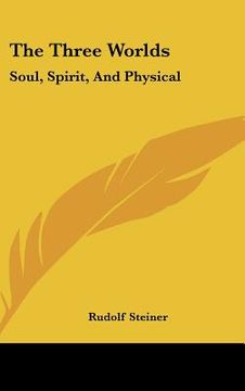 portada the three worlds: soul, spirit, and physical